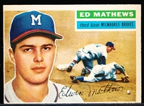 1956 Topps Baseball- #107 Ed Mathews, Braves- Gray Back