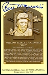 Autographed Bill Mazeroski Baseball HOF Yellow Plaque Postcard