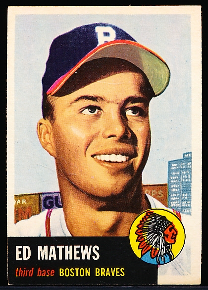 1953 Topps Baseball- #37 Ed Mathews, Braves