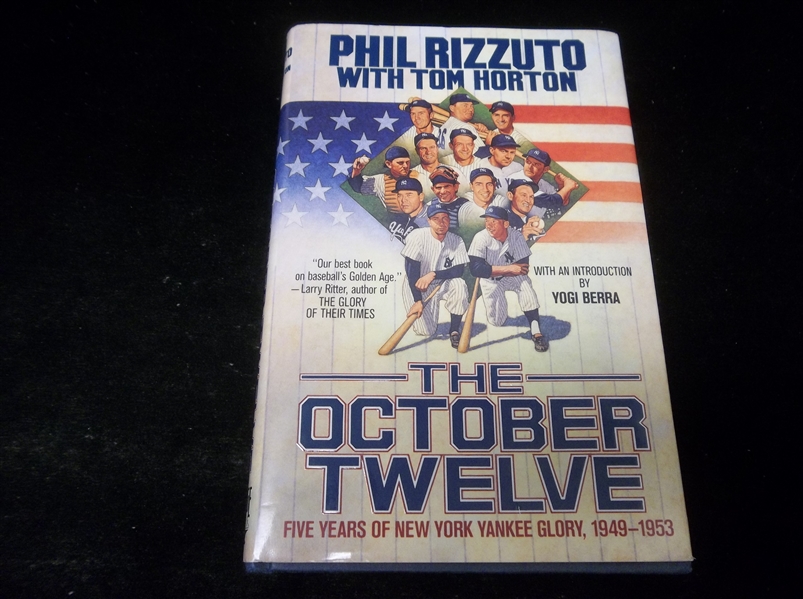 1994 The October Twelve: Five Years of N.Y. Yankee Glory, 1949-1953 by Phil Rizzuto with Tim Horton- Signed by Rizzuto