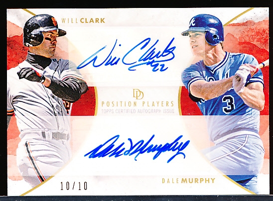 2018 Topps On Demand Baseball- “Dynamic Duals Position Players Dual Autographs”- #PP6B-A Will Clark/ Dale Murphy- #10/10 Made!