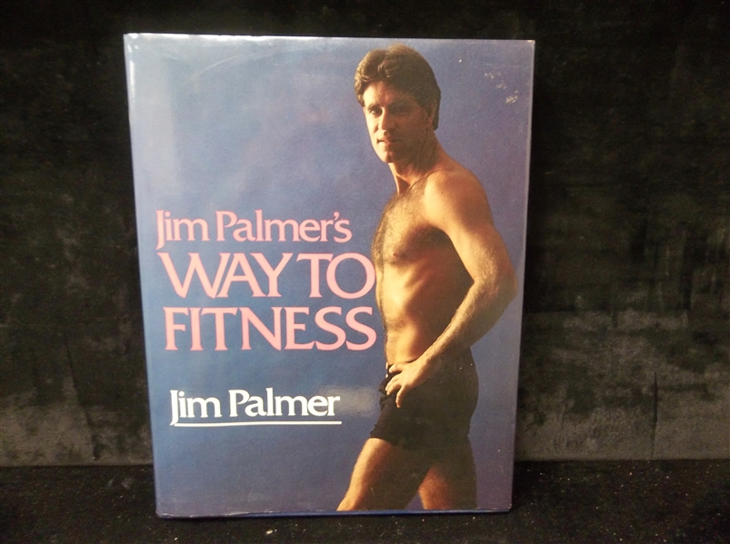 Autographed 1985 Jim Palmer’s Way to Fitness, by Jim Palmer- Signed by Palmer