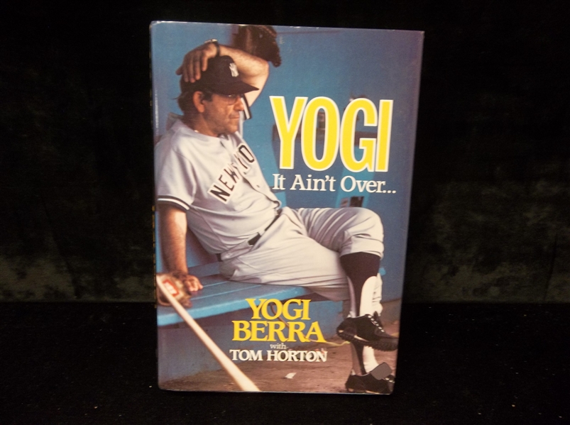 Autographed 1989 Yogi: It Ain’t Over…, by Yogi Berra, with Tom Horton- Signed by Berra