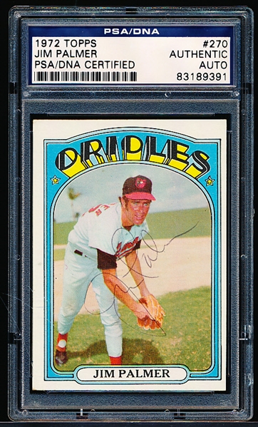 Autographed 1972 Topps Baseball- #270 Jim Palmer, Orioles- PSA/ DNA Certified & Encapsulated