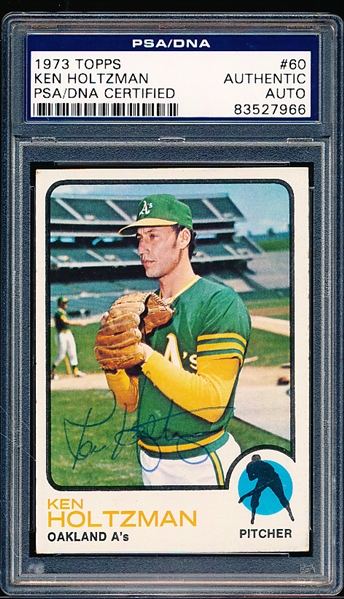 Autographed 1973 Topps Baseball- #60 Ken Holtzman, Oakland A’s- PSA/ DNA Certified & Encapsulated