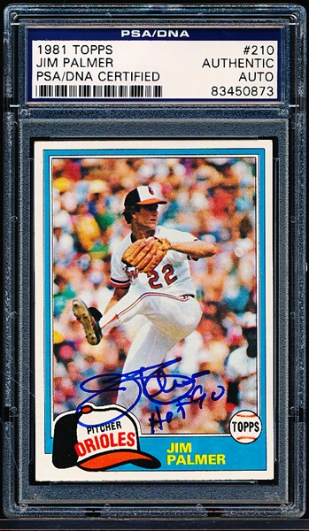Autographed 1981 Topps Baseball- #210 Jim Palmer, Orioles- PSA/ DNA Certified & Encapsulated