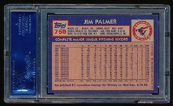 Autographed 1984 Topps Baseball- #750 Jim Palmer, Orioles- PSA/ DNA Certified & Encapsulated