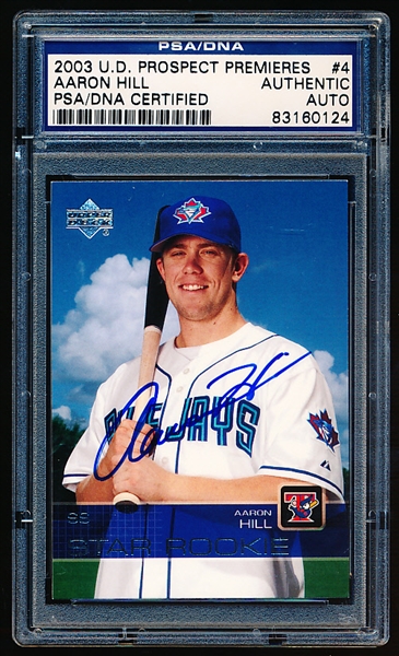 Autographed 2003 UD Prospect Premieres #4 Aaron Hill, Blue Jays- PSA/ DNA Certified & Encapsulated