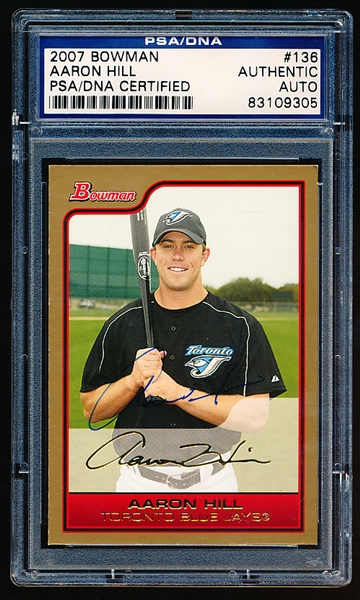 Autographed 2007 Bowman Bb- #136 Aaron Hill, Blue Jays- PSA/ DNA Certified & Encapsulated