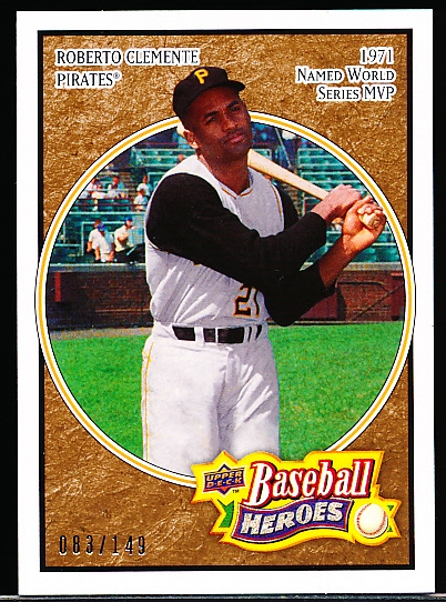 2008 Upper Deck Baseball Heroes “Brown” #143 Roberto Clemente- #83/149!