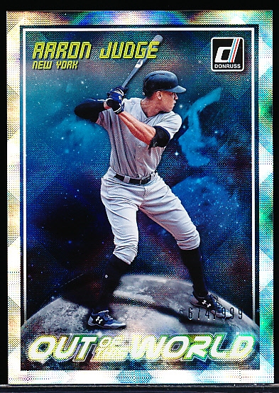 2018 Donruss Bsbl. “Out of this World” #OW1 Aaron Judge- #674/999.