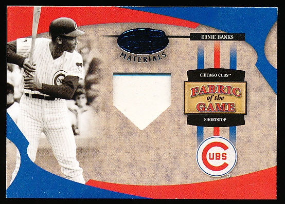 2005 Leaf Certified Materials Baseball- Fabric of the Game “Sample” Card- #FG41 Ernie Banks