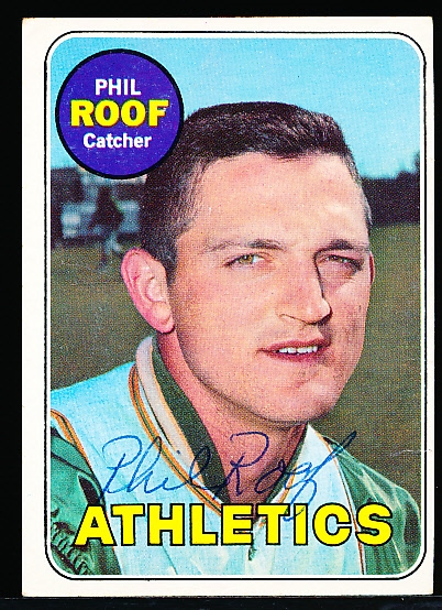 Auto’d 1969 Topps Bsbl. #334 Phil Roof, Athletics