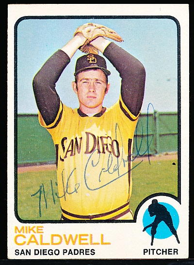 Auto’d 1973 Topps Bsbl. #182 Mike Caldwell, Padres