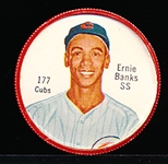 1962 Shirriff Bb Plastic Coin- #177 Ernie Banks- Red plastic “Shirriff” backed coin.