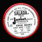 1963 Salada Bb Metal Coin- #17 Ernie Banks, Cubs