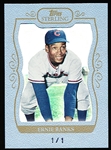 2008 Topps Sterling Bb- “Framed Sterling Silver”- 1/1- #281 Ernie Banks, Cubs