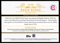 2013 Topps Tribute Bb- “Autographs Framed Printing Plates Cyan”- #TA-EB Ernie Banks, Cubs- 1/1