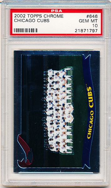 2002 Topps Chrome Bb- #646 Chicago Cubs Team Card- PSA Gem Mint 10