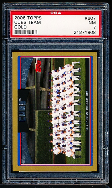 2006 Topps Gold Bb- #607 Chicago Cubs Team Card (#1003/2006)- PSA NM 7