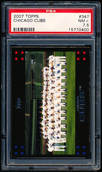 2007 Topps Bb- #347 Chicago Cubs Team Card- PSA NM+ 7.5
