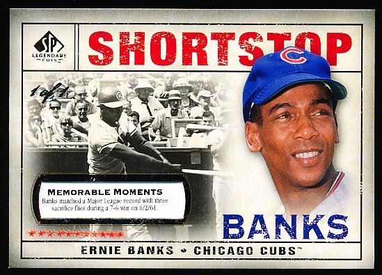 2008 SP Legendary Cuts Bb- “Memorable Moments”- #158 Ernie Banks, Cubs- 1 of 1