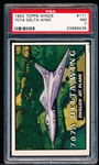 1952 Topps “Wings”- #111 707A Delta Wing- PSA NM 7