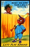 Early 1940’s? Ashville Post Card Co. “G69507, K-207: Honey you sure made a Big Hit with Me! Let’s Play Around” Postcard
