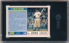 1991 Score Baseball- #6 Mickey Mantle- A True Yankee Autographed- #90/2500- SGC 7 (NM)