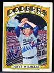 Auto’d 1972 Topps Bsbl. #777 Hoyt Wilhelm, Dodgers- High #