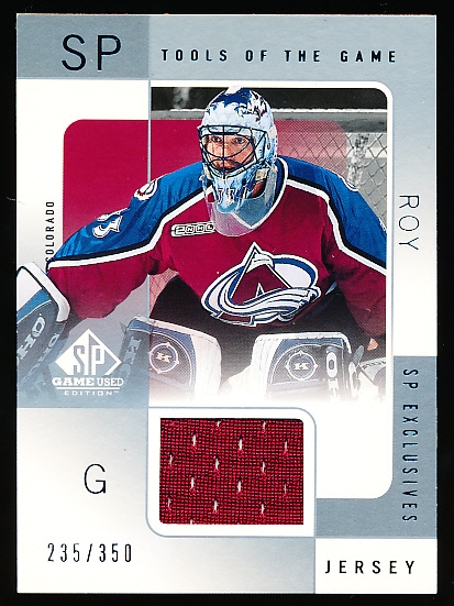 2000-01 SP Game Used Hockey- “Tools of the Game- SP Exclusives”- #PR Patrick Roy, Avs- #235/350
