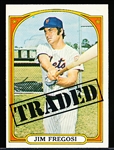1972 Topps Bb- #755 Jim Fregosi Traded- Hi#