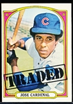 1972 Topps Bb- #757 Jose Cardenal Traded- Hi#