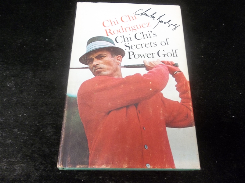 Autographed 1967 Chi Chi’s Secrets of Power Golf, by Chi Chi Rodriguez- Signed Twice by Rodriguez!