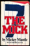 1985 The Mick by Mantle with Herb Gluck