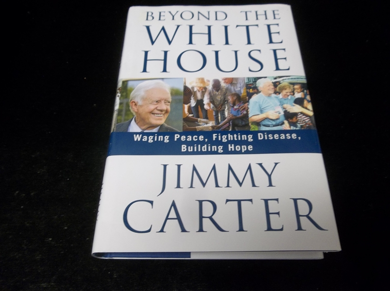 2007 Beyond the White House by Jimmy Carter- Signed by Carter
