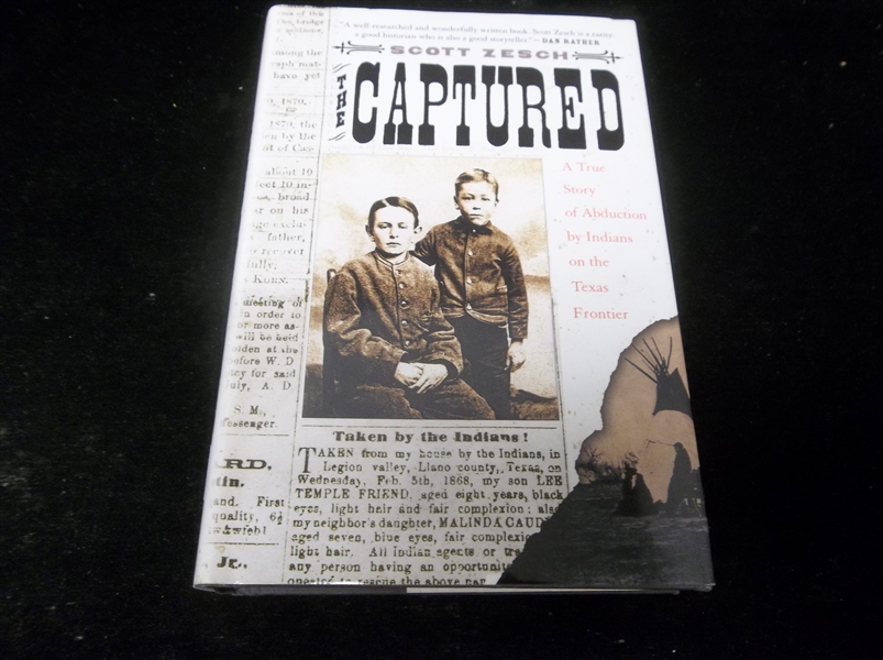2004 Captured: A True Story of Abduction by the Indians on the Texas Frontier by Scott Zesch