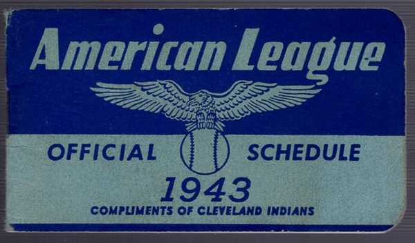 1943 Official AL MLB Schedule- Compliments of the Cleveland Indians
