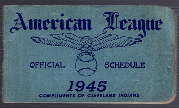 1945 Official AL MLB Schedule- Compliments of the Cleveland Indians