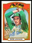 Autographed 1972 Topps Bsbl. #537 Bob Locker, A’s